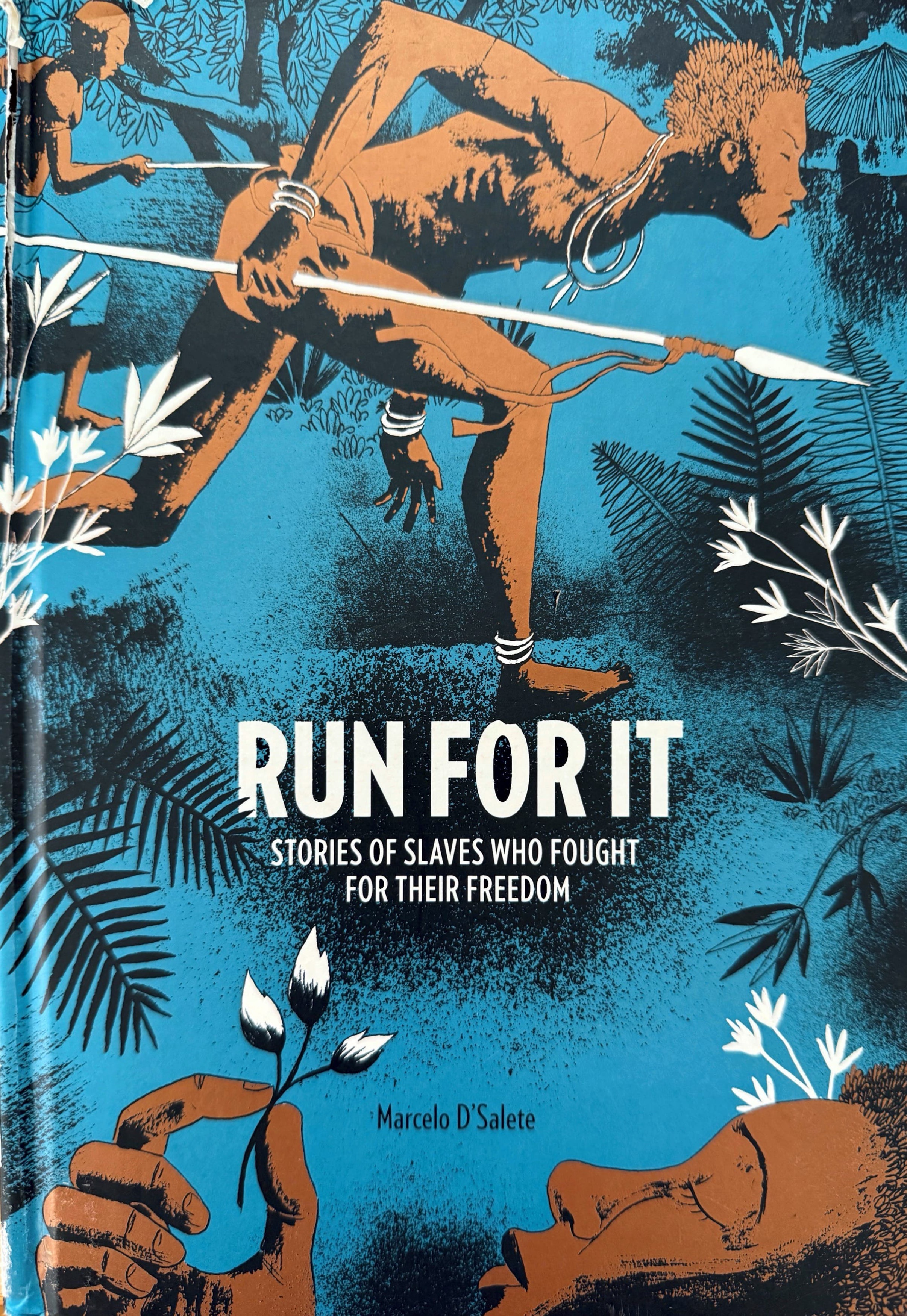 Run for It: Stories of Slaves Who Fought for Their Freedom